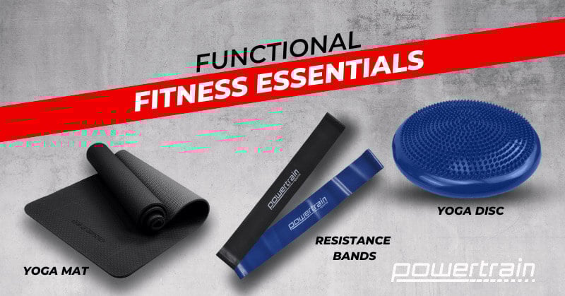 Functional fitness essentials from Powertrain Functional fitness essentials from Powertrain
