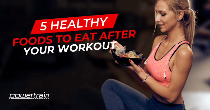 5 healthy foods to eat after your workout header