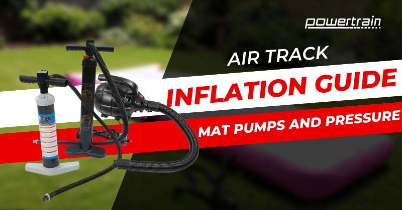 Air Track inflation guide - mat pumps and pressure
