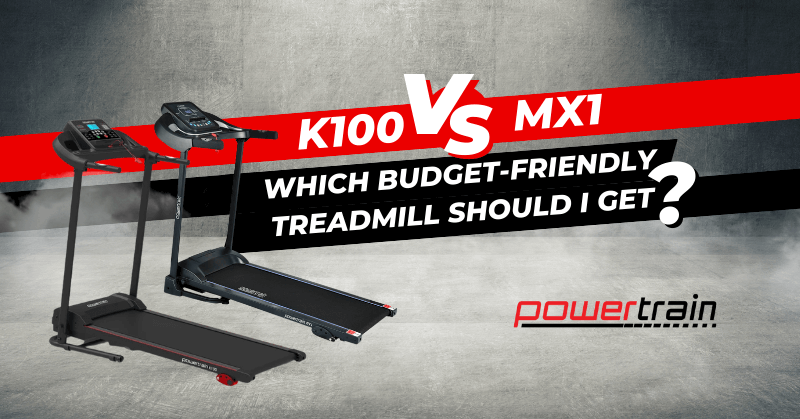 Powertrain K100 vs MX1: Which Budget-Friendly Treadmill Should I Get?