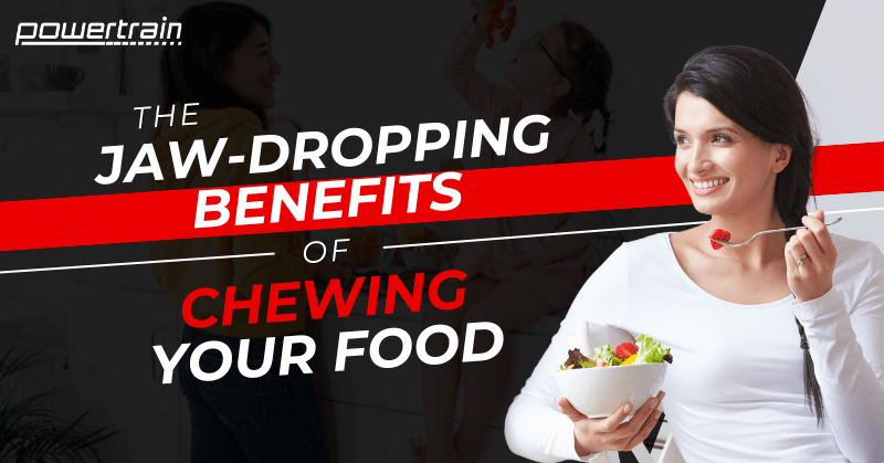 The Jaw-Dropping Benefits of Chewing Your Food