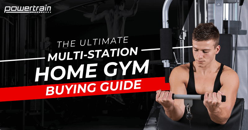 The Ultimate Multi-Station Home Gym Buying Guide 