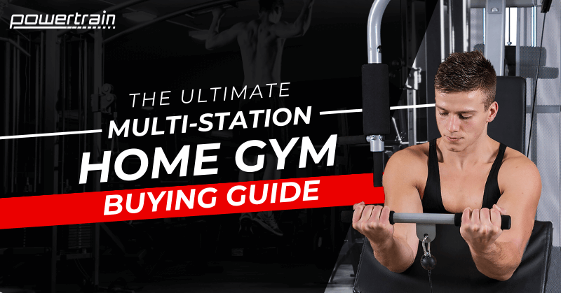 The Ultimate Multi-Station Home Gym Buying Guide