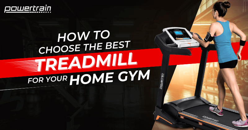 On the Right Track: How to Choose the Best Treadmill for Your Home Gym